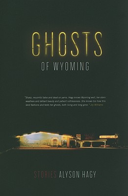 Ghosts of Wyoming: Stories