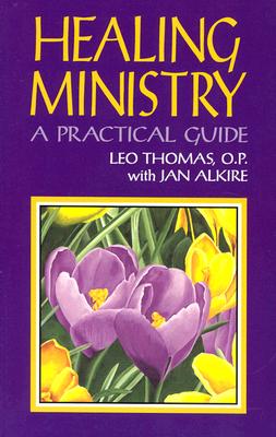 Image for Healing Ministry: A Practical Guide Healing Ministry: A Practical Guide