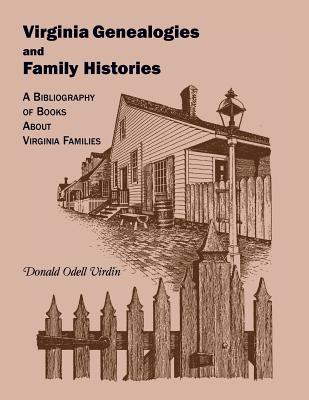 Virginia Genealogies and Family Histories: A Bibliography of Books about Virginia Families