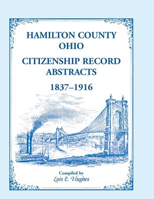 Image for Hamilton County, Ohio Citizenship Record Abstracts, 1837-1916