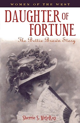 Daughter of Fortune The Bettie Brown Story