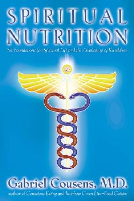 Spiritual Nutrition: Six Foundations for Spiritual Life and the Awakening of Kundalini