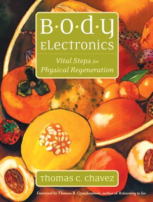 Body Electronics: Vital Steps For Physical Regeneration