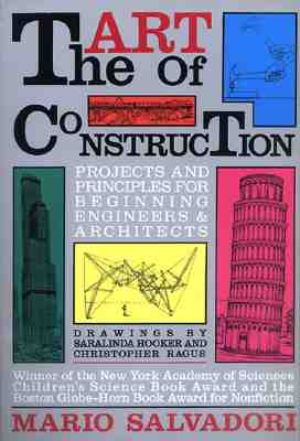Art of Construction: Projects & Principles for Beginning Engineers & Architects
