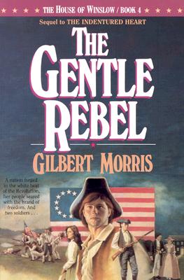 GENTLE REBEL: THE HOUSE OF WINSLOW #4 - BOOK CLUB EDITION