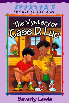 The Mystery of Case D. Luc (The Cul-de-Sac Kids #6)