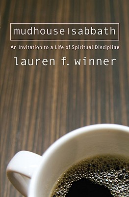 Image for Mudhouse Sabbath: An Invitation to a Life of Spiritual Discipline (Pocket Classics)