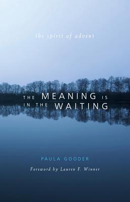 The Meaning is in the Waiting: The Spirit of Advent