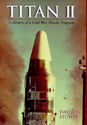 Titan II: A History of a Cold War Missile Program