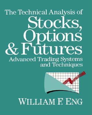 Image for The Technical Analysis of Stocks, Options and Futures: Advanced Trading Systems and Techniques