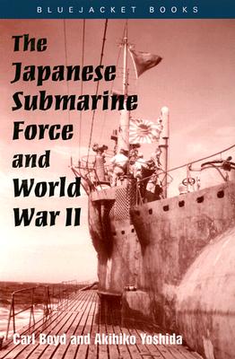 Japanese Submarine Force & World War II.