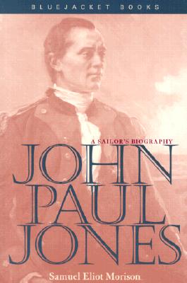 John Paul Jones A Sailor's Biography