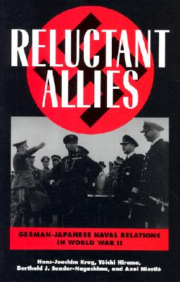 Reluctant Allies: German-Japanese Naval Relations in World War II