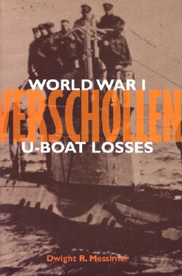 Verschollen. World War I U-Boat Losses