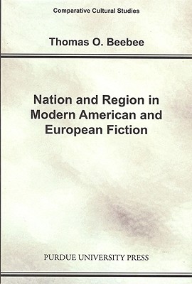 Nation and Region in Modern American and European Fiction (Comparative Cultural Studies)