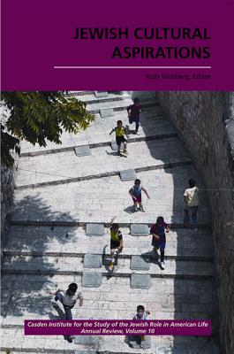Jewish Cultural Aspirations (The Jewish Role in American Life: An Annual Review)