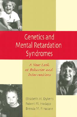Image for Genetics and Mental Retardation Syndromes: A New Look at Behavior and Interventions Genetics and Mental Retardation Syndromes: A New Look at Behavior and Interventions