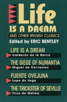 Image for 'Life Is a Dream' and Other Spanish Classics (Eric Bentley's Dramatic Repertoire Volume Two)