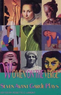 Image for Women on the Verge: Seven Avant Garde Plays (Applause Books)