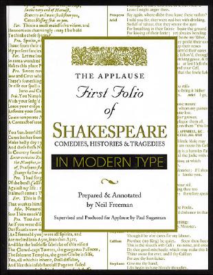 Applause First Folio of Shakespeare in Modern Type: Comedies, Histories & Tragedies (Applause Books)