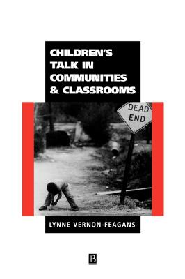 Children Talk Communities Classrooms (Understanding Children's Worlds)