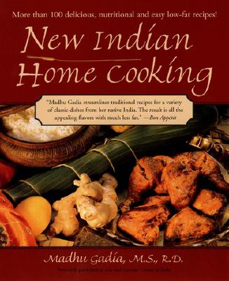 New Indian Home Cooking: More Than 100 Delicious, Nutritional and Easy Low-Fat Recipes