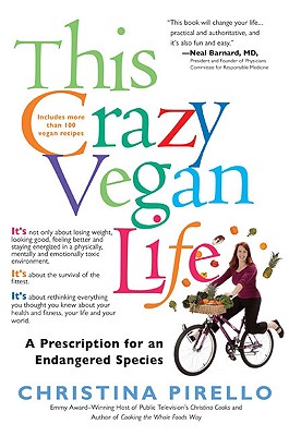 Image for This Crazy Vegan Life: A Prescription for an Endangered Species This Crazy Vegan Life: A Prescription for an Endangered Species