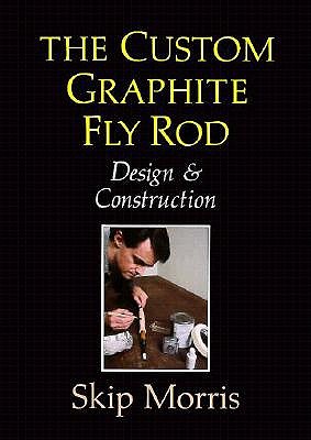 The Custom Graphite Fly Rod