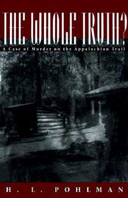 The Whole Truth: A Case of Murder on the Appalachian Trail