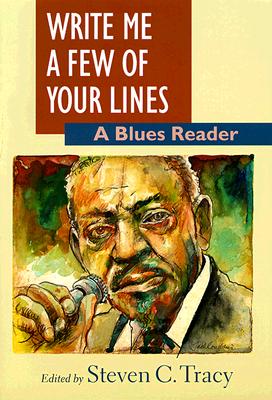 Write Me a Few of Your Lines: A Blues Reader