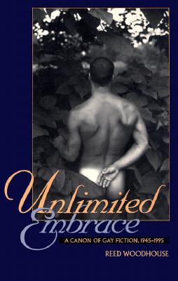 Image for Unlimited Embrace: A Canon of Gay Fiction, 1945-1995