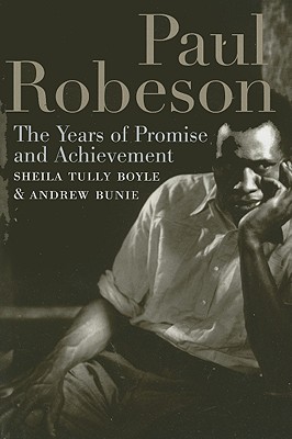 Paul Robeson: The Years of Promise and Achievement
