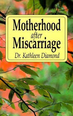 MOTHERHOOD AFTER MISCARRIAGE