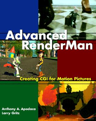 Advanced RenderMan: Creating CGI for Motion Pictures (The Morgan Kaufmann Series in Computer Graphics)