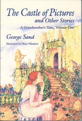 Castle Of Pictures: And Other Stories - A Grandmother's Tales, Volume One
