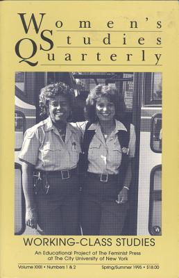 Women's Studies Quarterly (95:1-2): Teaching Working-Class Studies (v. 23, No. 1 & 2)