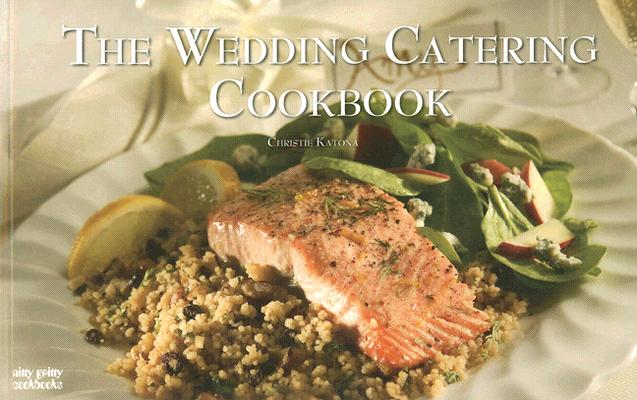 Image for The Wedding Catering Cookbook (Nitty Gritty Cookbooks)