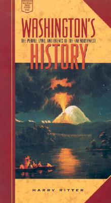 WASHINGTON'S HISTORY: PEOPLE, LAND, AND EVENTS OF THE FAR NORTHWEST
