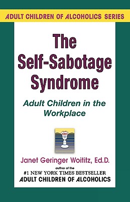 Self-Sabotage Syndrome: Adult Children in the Workplace