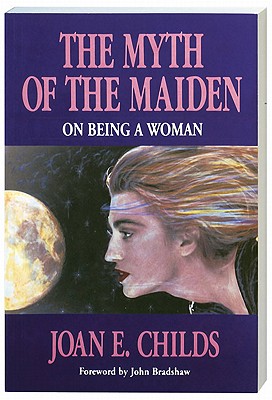 Image for The Myth of the Maiden: On Being a Woman