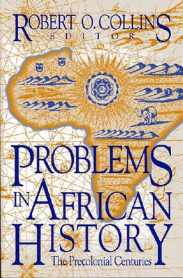 Problems in African History The Precolonial Centuries