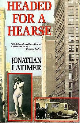 Headed for a Hearse, Latimer, Jonathan; Ruehlmann, William Headed for a Hearse, Latimer, Jonathan; Ruehlmann, William