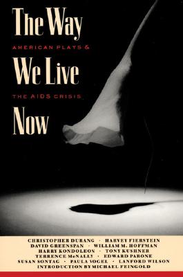 The Way We Live Now: American Plays and the AIDS Crisis