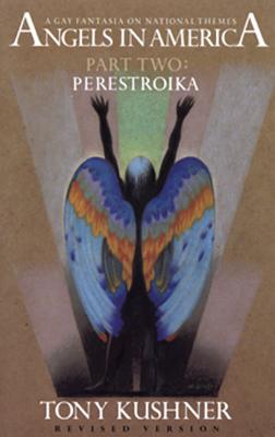 Image for Angels in America: A Gay Fantasia on National Themes : Perestroika