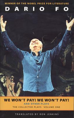 Image for We Won't Pay! We Won't Pay! And Other Works: The Collected Plays of Dario Fo, Volume One
