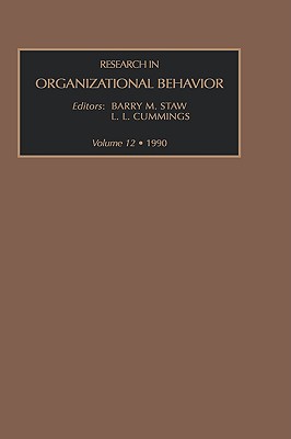 Research in Organizational Behavior: An Annual Series of Analytical Essays and Critical Reviews