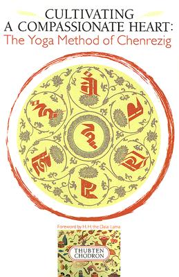 Cultivating a Compassionate Heart: The Yoga Method of Chenrezig