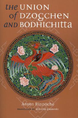 Union of Dzogchen and Bodhichitta: A Guide to the Attainment of Wisdom