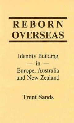 REBORN OVERSEAS Identity Building in Europe, Australia and New Zealand
