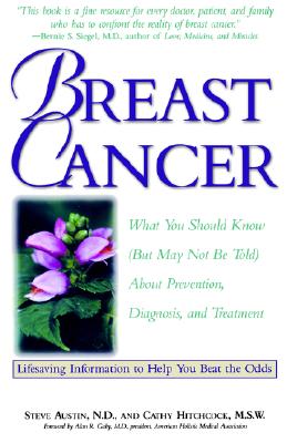 Image for BREAST CANCER (But May Not Be Told About Prevention, Diagnosis, and Treatment)